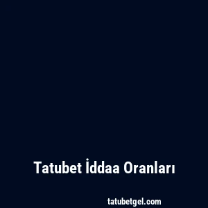 Tatubet İddaa Oranları